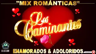 Los caminantes  puras para enamorarse