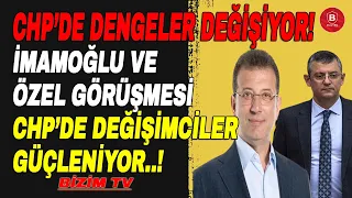 CHP'de Dengeler Değişiyor: İmamoğlu ve Özel Görüşmesinde "Değişimciler" Hangi Yolu İzleyecek