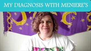 My Diagnosis Story - Living with Meniere's Disease
