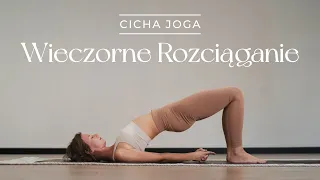 Cicha Joga | Wieczorne Rozciąganie | 20 min  | ●○○○