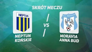 Skrót meczu Neptun Końskie vs Moravia Anna-Bud Morawica