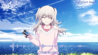 Nightcore - Come Along ( Titiyo )