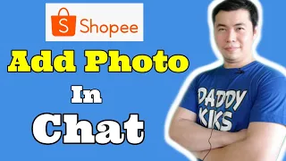 Paano Mag Add Ng Photo o Picture Sa Chat Ng Shopee