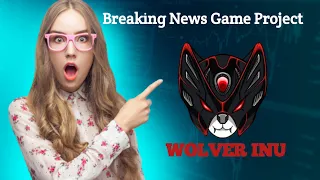 wolverinu news today : breaking news game project and ERC 20 project | 🚀wolverinu news