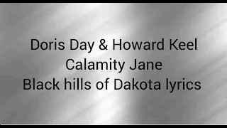 Calamity Jane (Doris Day & Howard Keel) - Black hills of Dakota lyrics