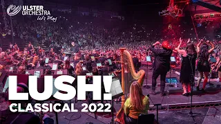 Lush! Classical 2022