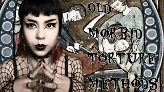 10 OLD MORBID TORTURE METHODS