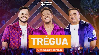 Matheus & Kauan, Wesley Safadão - Trégua  (Ao Vivo Em Fortaleza) #Basiquinho2