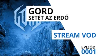 GORD - Setét az erdő | #gameplay #01