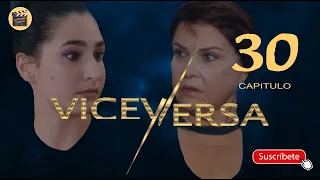 VICEVERSA | CAP - 30 | La Novela Cubana