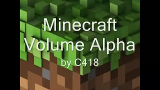 Minecraft volume Alpha by C418 full album