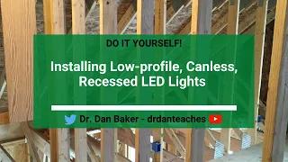 Installing Low-profile, Canless LED Lights