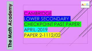 Checkpoint Secondary 1 Maths Paper 2 April 2019/Cambridge Lower Secondary/April 2019/1112/02-SOLVED