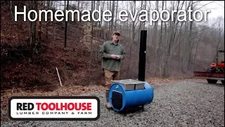 Ep79:Building a maple sap evaporator from a 55 gallon drum