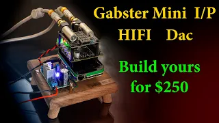 How to Make a $250 DIY HiFi  DAC with amazing sound (Gabster Mini I/P)