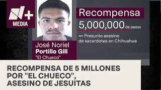 Tras asesinato de jesuitas, ofrecen recompensa de 5 millones de pesos por “El Chueco” - N+