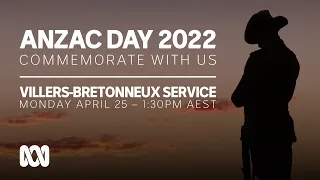 LIVE: Villers-Bretonneux Service | Anzac Day 2022 🎖️ | OFFICIAL BROADCAST | ABC Australia