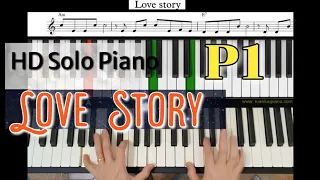 P1 | Hướng Dẫn Solo Piano - LOVE STORY - Cách Truyền Đạt Dễ Hiểu Nhất - Học Piano Cho Người Già |