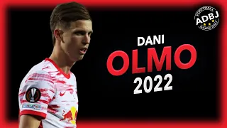 Dani Olmo 2022 - Best Skills, Assists & Goals - HD