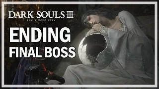 Dark Souls 3: The Ringed City Ending & Final Boss Fight - Let's Play