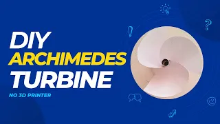 How to make an Archimedes turbine in home