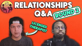 Relationships Q&A with a Licensed Therapist--Round 2: Part 1 | Dr. Mick