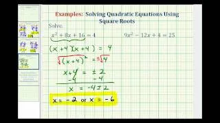 Ex 4:  Solving Quadratic Equations Using Square Roots