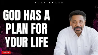 [ Tony evans ] GOD HAS A PLAN FOR YOUR LIFE | Faith in God