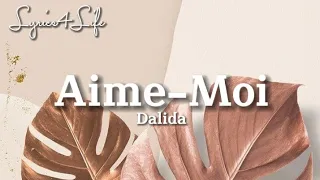 Dalida - Aime Moi (Lyrics)