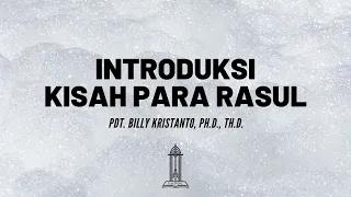 Pdt. Billy Kristanto - Introduksi Kisah Para Rasul - GRII KG