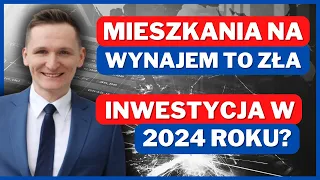 Mieszkania na wynajem to aktualnie słaba inwestycja!  W co opłaca się inwestować w 2024 roku?