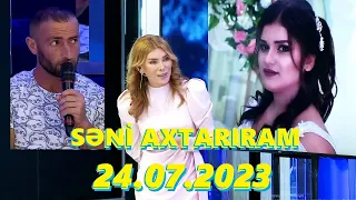 Səni axtarıram 24.07.2023 Tam veriliş / Seni axtariram 24.07.2023 Tam verilish