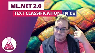 ML.NET 2.0 Text Classification in C#