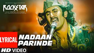 NADAAN PARINDE (Lyrical Video) song | .#ranbirkapoor #rockstar #mohitchauhan