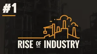 Rise of Industry - Part #1 - Orbital Industrial Industries