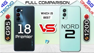 Tecno Camon 18 Premier vs OnePlus NORD 2 full comparison | Which is Best