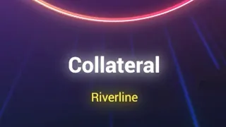 Riverline - Collateral