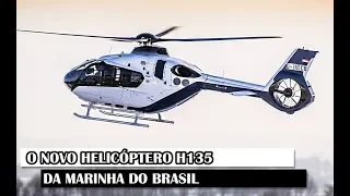 The New Brazilian Navy Helicopter H135