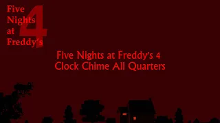 Five Nights at Freddy's 4 Clock Chime All Quarters