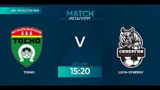 AFL19. Russia. National League. Day 17. Tosno - Luch Synergy.