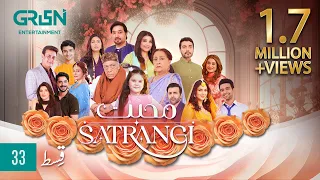Mohabbat Satrangi Episode 33 | Presented By Sensodyne & Zong [ Eng CC ] | Javeria Saud | Green TV