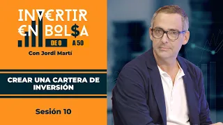 Cómo crear una cartera de inversión | Cómo Invertir en Bolsa | con Jordi Martí