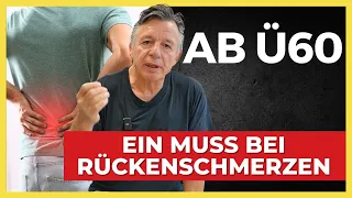 Ü-60 - Das ist ein Muss bei chronischen Rückenschmerzen!