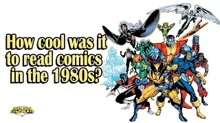 How cool was it to read comics  in the 1980s? | COMIC BOOK SYNDICATE