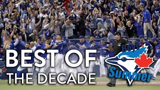 BEST OF THE DECADE | BLUE JAYS | 2010 - 2019