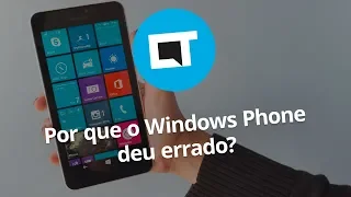 Por que o Windows Phone deu errado?