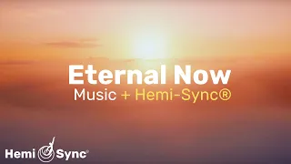 MetaMusic for the Eternal Now | Relaxing Ambient Music + Hemi-Sync® Frequencies #binaural #relaxing