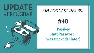 #40 - Passkey statt Passwort – was steckt dahinter? | BSI