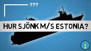 HUR SJÖNK M/S ESTONIA?