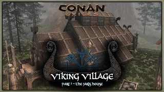 HOW TO BUILD A VIKING VILLAGE #1 - THE JARLS HOUSE [SPEED BUILD] - CONAN EXILES